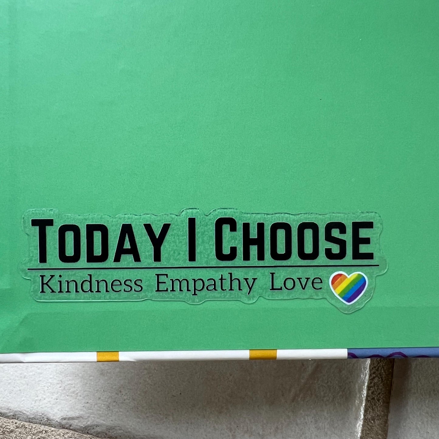 TRANSPARENT Waterproof Vinyl Sticker Kindness Empathy Love Quote Motivational